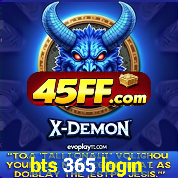 bts 365 login